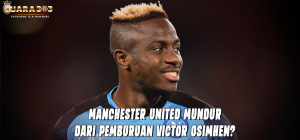 Manchester United Mundur Dari Pemburuan Victor Osimhen?